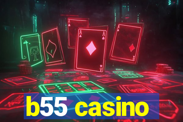 b55 casino